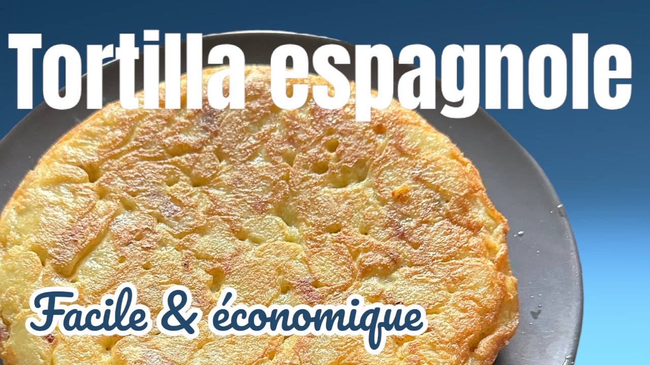 Tortilla espagnole, le repas facile et économique